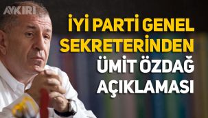 İYİ Parti Genel sekreteri Uğur Poyraz'dan Ümit Özdağ açıklaması