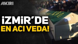 İzmir'de acı veda! Son yolculuğuna uğurlandılar!