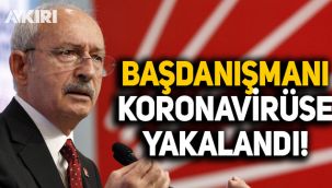 Kemal Kılıçdaroğlu'nun başdanışmanı koronavirüse yakalandı