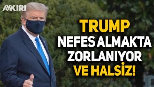 Koronavirüse yakalanan Trump'ın durumu hakkında yeni açıklama: Nefes almakta zorlanıyor