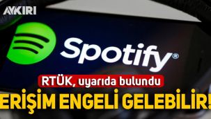 RTÜK uyardı: Spotify ve FOXplay'e erişim engeli gelebilir!