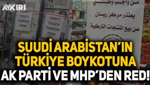 Suudi Arabistan'ın Türkiye boykotuna ilişkin önerge AK Parti ve MHP oylarıyla reddedildi