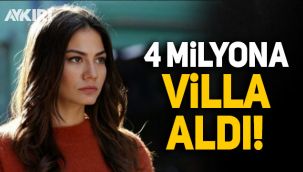 Ünlü oyuncu Demet Özdemir, 4 milyon liraya villa aldı