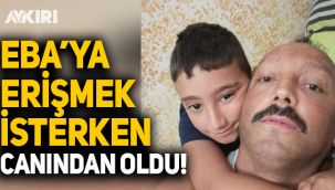 Yürekler dağlandı: EBA'ya erişmek isterken canından oldu