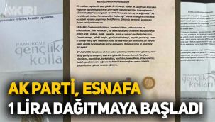 AK Parti esnafa 1 TL dağıtmaya başladı!