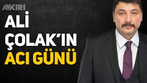 Ali Çolak babasını kaybetti