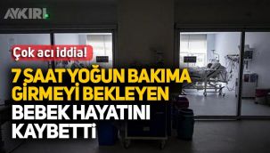 Batman'da 7 saat yoğun bakıma girmeyi bekleyen bebek öldü iddiası