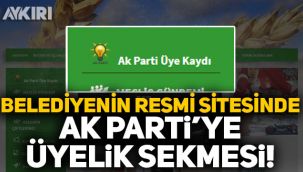 Belediyenin resmi sitesine 'AK Parti'ye üyelik' sekmesi konuldu