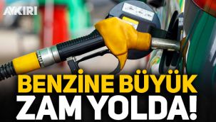 Benzine büyük zam yolda!
