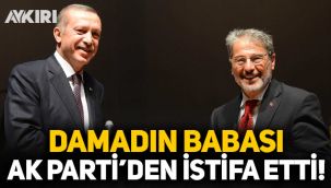 Berat Albayrak'ın babası AK Parti'den istifa etti!