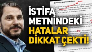 Berat Albayrak'ın istifa metnindeki imla hataları dikkat çekti