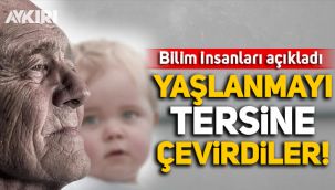 Bilim insanları yaşlanmayı tersine çevirdiklerini duyurdu!