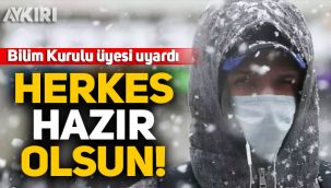 Bilim Kurulu üyesi Akın, en zor geçecek ayları açıkladı: Herkes hazır olsun!