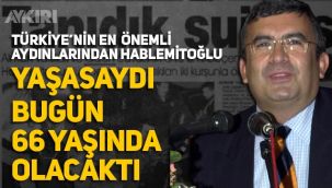 Bugün Necip Hablemitoğlu'nun doğum günü! Necip Hablemitoğlu kimdir?