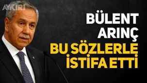Bülent Arınç istifa etti