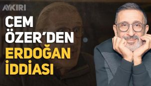 Cem Özer'den Erdoğan iddiası: 