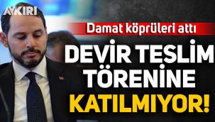Damat köprüleri attı: Berat Albayrak devir teslim törenine katılmıyor!