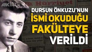Dursun Önkuzu'nun adı Fakülte binasına verildi