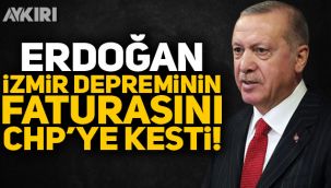 Erdoğan İzmir depreminin faturasını CHP'ye kesti: Bunların sorumlusu sizsiniz
