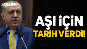 Erdoğan koronavirüs aşısı için tarih verdi!