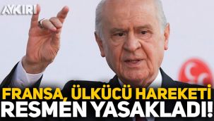 Fransa, Ülkü Ocakları'nı resmen yasakladı!