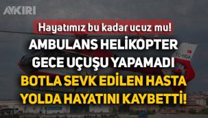 Gece uçan helikopter bulunamadı vatandaş hayatını kaybetti
