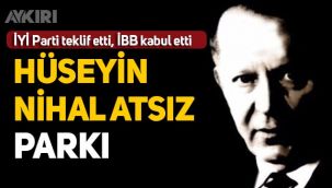 İBB, Nihal Atsız'ın adını Maltepe'de bir parka verdi