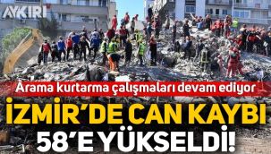 İzmir depreminde hayatını kaybedenlerin sayısı 58'e yükseldi, yüzlerce yaralı!