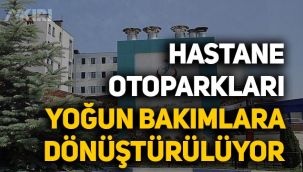 Ordu'da kırmızı alarm! Hastane otoparkları yoğun bakım alanlarına dönüştürülmeye başladı