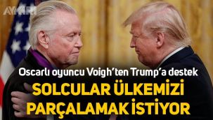 Oscarlı oyuncu Voight’tan Trump’a destek: 