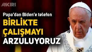 Papa'dan Biden'e tebrik telefonu: 