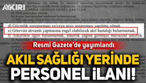 Resmi Gazete’de yayımlandı: ‘Akıl sağlığı yerinde’ personel aranıyor ilanı!