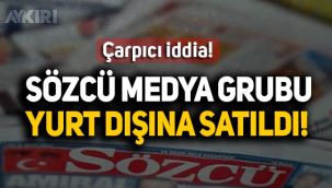 Sözcü gazetesi satıldı mı! Çarpıcı iddia