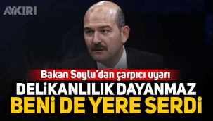Süleyman Soylu'dan çarpıcı uyarı: 