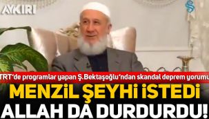TRT'de programlar yapan Ş. Bektaşoğlu'ndan skandal deprem yorumu: 