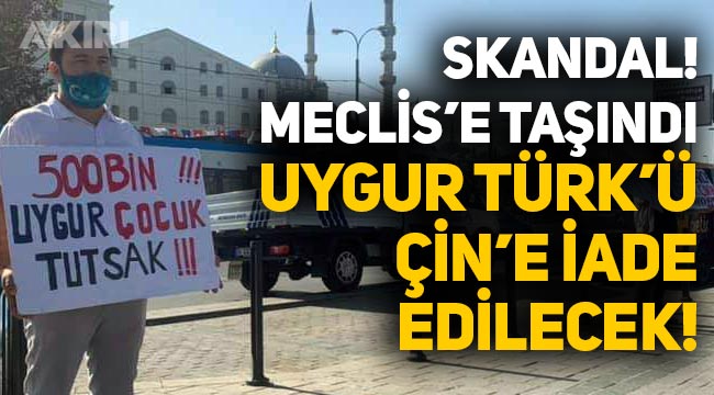 Türkiye'ye sığınan Uygur Türk'ü İhsan, Çin'e teslim edilmek üzere gözaltına alındı, skandal Meclis'e taşındı