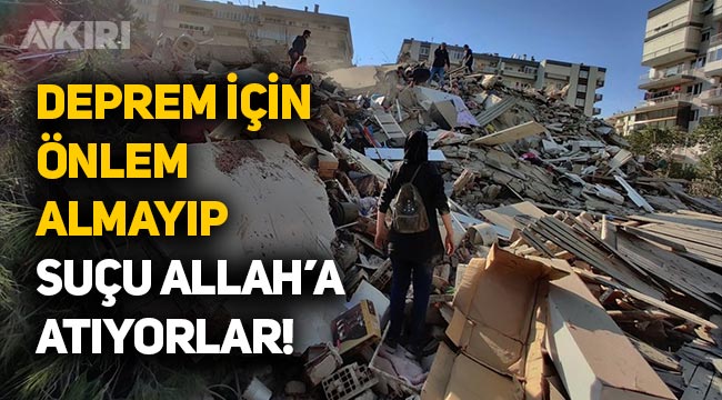 Yeneroğlu: "Deprem için önlem almayıp, suçu Allah'a atıyorlar"