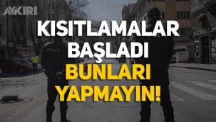 Yeni kısıtlamalar yürürlüğe girdi, sokağa çıkma yasağı var mı hangi saaatlerde