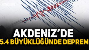 Akdeniz'de 5.4 büyüklüğünde deprem!