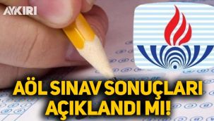 AÖL sınav sonuçları açıklandı mı? Açıköğretim Lisesi sınav sonuçları ne zaman açıklanacak? AÖL sınav giriş ekranı, 2020 açıköğretim sınavları ne zaman?