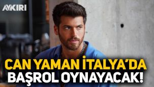 Can Yaman, İtalya'da başrol oynayacak!