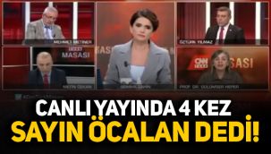 Canlı yayında 4 kez 'Sayın Öcalan' dedi!