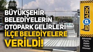 Çevre Ajansı yasalaştı: Büyükşehirlerin otopark gelirleri ilçe belediyelere verildi!