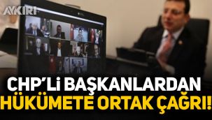 CHP'li 10 Büyükşehir Belediye Başkanı hükümete çağrı yaptı