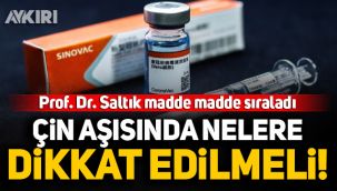 Çin aşısında nelere dikkat edilmeli? Prof Dr. Saltık madde madde sıraladı!