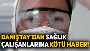 Danıştay, Sağlık çalışanlarının 
