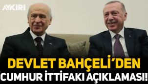 Devlet Bahçeli'den 'Cumhur İttifakı' açıklaması