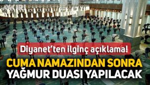Diyanet, cuma namazından sonra yağmur duası yapılacağını açıkladı