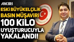 Eski büyükelçilik basın müşaviri, sınır kapısında 100 kilo uyuşturucuyla yakalandı