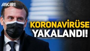 Fransa Cumhurbaşkanı Macron koronavirüse yakalandı!